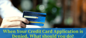 turned down for a credit card from one provider 